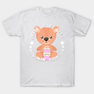 Bear Coffee is a basic human right - Coffee T-Shirt